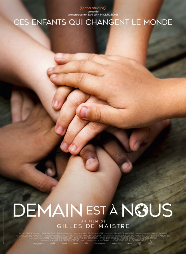 Demain est à nous, un film de Gilles de Maistre Demain est à nous, un film de Gilles de Maistre