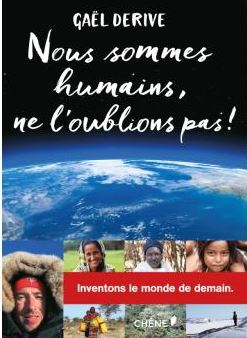 Gaël Dérive - Nous sommes humains ne l'oublions pas Gaël Dérive - Nous sommes humains ne l'oublions pas