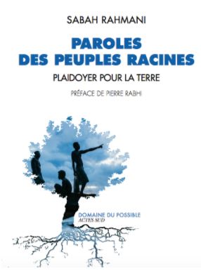 Paroles des peuples racines - Plaidoyer pour la terre Paroles des peuples racines - Plaidoyer pour la terre