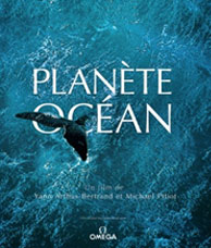 Planète Océan de Yann Arthus Bertrand Planète Océan de Yann Arthus Bertrand