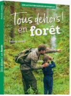 Tous dehors en forêt Tous dehors en forêt