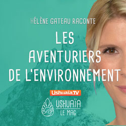 Podcast - Hélène Gateau raconte "Les Aventuriers de l'Environnement" Podcast - Hélène Gateau raconte "Les Aventuriers de l'Environnement"